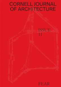 9780997260212-0997260211-Cornell Journal of Architecture 11: Fear (The Cornell Journal of Architecture)