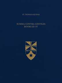 9781623400590-1623400597-Summa Contra Gentiles, Books III & IV (Latin-English Opera Omnia)