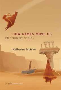 9780262534451-0262534452-How Games Move Us: Emotion by Design (Playful Thinking)