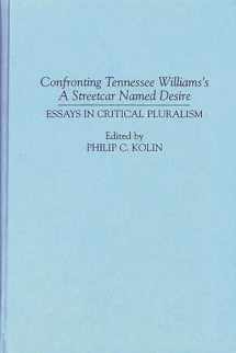 9780313266812-0313266816-Confronting Tennessee Williams's A Streetcar Named Desire: Essays in Critical Pluralism (Contributions in Drama and Theatre Studies)