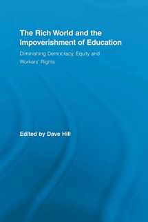 9780415507097-041550709X-The Rich World and the Impoverishment of Education (Routledge Studies in Education, Neoliberalism, and Marxism)