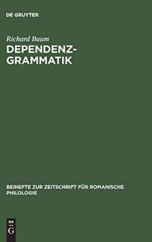 9783484520561-3484520566-Dependenzgrammatik: Tesnières Modell der Sprachbeschreibung in wissenschaftsgeschichtlicher und kritischer Sicht (Beihefte zur Zeitschrift für romanische Philologie, 151) (German Edition)