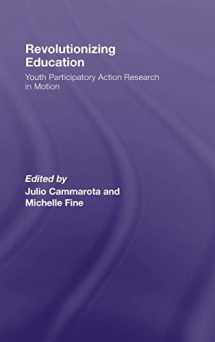 9780415956154-0415956153-Revolutionizing Education: Youth Participatory Action Research in Motion (Critical Youth Studies)