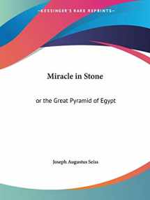 9781564598202-1564598209-Miracle in Stone: or the Great Pyramid of Egypt