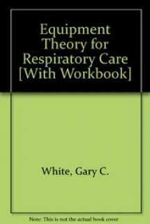 9781401884543-1401884547-Equipment Theory for Respiratory Care: Text and Workbook Pkg