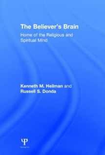 9781848725003-1848725000-The Believer's Brain: Home of the Religious and Spiritual Mind