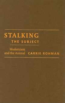 9780231145060-0231145063-Stalking the Subject: Modernism and the Animal