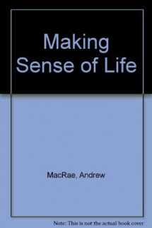 9781550110319-1550110314-Making Sense of Life