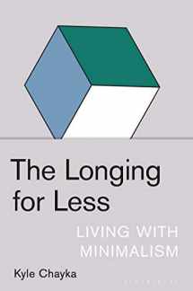 9781635572100-163557210X-The Longing for Less: Living with Minimalism