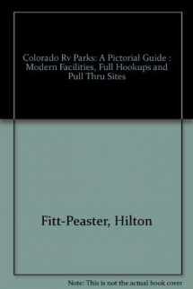 9781883087012-1883087015-Colorado Rv Parks: A Pictorial Guide : Modern Facilities, Full Hookups and Pull Thru Sites