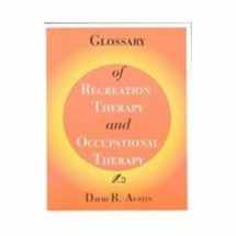9781892132192-1892132192-Glossary of Recreation Therapy and Occupational Therapy