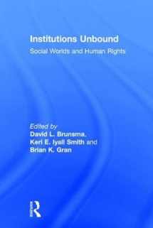 9781138655485-1138655481-Institutions Unbound: Social Worlds and Human Rights