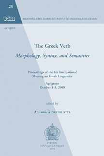 9789042927223-9042927224-The Greek Verb. Morphology, Syntax, and Semantics: Proceedings of the 8th International Meeting of Greek Linguistics. Agrigento, October 1-3, 2009 ... Cahiers de Linguistique de Louvain (Bcll))