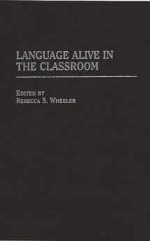 9780275960551-0275960552-Language Alive in the Classroom