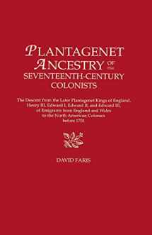 9780806315188-0806315180-Plantagenet Ancestry of Seventeenth-Century Colonists: The Descent from the Later Plantagenet Kings of England, Henry III, Edward I, Edward II, and Edward III, of Emigrants from England and Wales