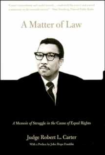 9781565848306-1565848306-A Matter Of Law: A Memoir Of Struggle In The Cause Of Equal Rights