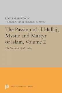 9780691655796-0691655790-The Passion of Al-Hallaj, Mystic and Martyr of Islam, Volume 2: The Survival of al-Hallaj (Bollingen Series, 691)