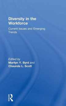 9780415859028-0415859026-Diversity in the Workforce: Current Issues and Emerging Trends