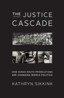 9780393079937-0393079937-The Justice Cascade: How Human Rights Prosecutions Are Changing World Politics (The Norton Series in World Politics)