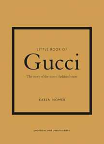 9781787394582-1787394581-Little Book of Gucci: The Story of the Iconic Fashion House (Little Books of Fashion, 7)