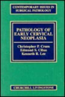 9780443075902-0443075905-Pathology of Early Cervical Neoplasia: Volume 22 in the Contemporary Issues in Surgical Pathology Series (Volume 22)