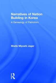 9780765610676-0765610671-Narratives of Nation-Building in Korea: A Genealogy of Patriotism