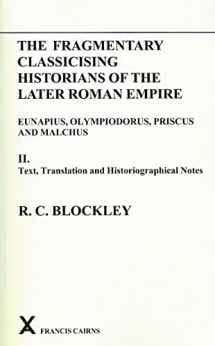 9780905205496-0905205499-Fragmentary Classicising Historians of the Later Roman Empire: Volume 2 - Text, Translation and Historiographical Notes (Arca Classical and Medieval Texts, Papers and Monographs (Paperback))