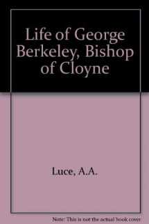 9780837101538-0837101530-The Life of George Berkeley, Bishop of Cloyne