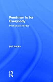 9781138821590-1138821594-Feminism Is for Everybody: Passionate Politics