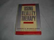 9780060551230-0060551232-Using Reality Therapy