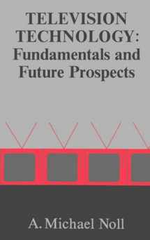 9780890063323-089006332X-Television Technology: Fundamentals and Future Prospects