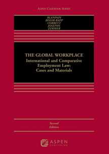 9781454815662-1454815663-The Global Workplace: International and Comparative Employment Law Cases and Materials (Aspen Casebook Series)