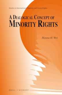 9789004312036-900431203X-A Dialogical Concept of Minority Rights (Studies in International Minority and Group Rights, 11)