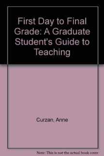 9780472097326-0472097326-First Day to Final Grade: A Graduate Student's Guide to Teaching