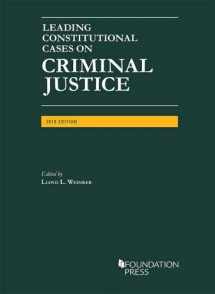 9781640207394-1640207392-Leading Constitutional Cases on Criminal Justice, 2018 (University Casebook Series)