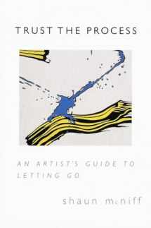 9781570623578-1570623570-Trust the Process: An Artist's Guide to Letting Go