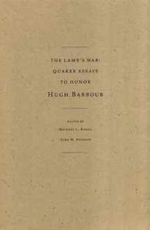 9780756778477-0756778476-Lamb's War: Quaker Essays To Honor Hugh Barbour