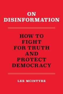 9780262546300-0262546302-On Disinformation: How to Fight for Truth and Protect Democracy