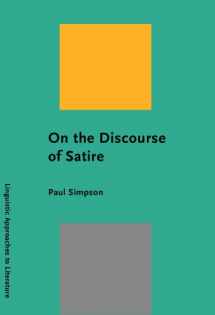 9781588114402-1588114406-On the Discourse of Satire: Towards a stylistic model of satirical humour (Linguistic Approaches to Literature)