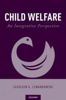 9780190885342-0190885343-Child Welfare: An Integrative Perspective