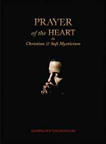 9781890350352-1890350354-Prayer of the Heart in Christian and Sufi Mysticism