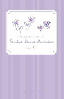 9781604622874-1604622873-The Adventures of Penelope Desiree Montclair, Age 10