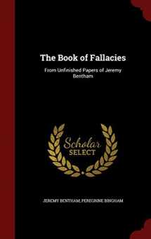 9781298524935-1298524938-The Book of Fallacies: From Unfinished Papers of Jeremy Bentham