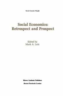 9780792390046-0792390040-Social Economics: Retrospect and Prospect (Recent Economic Thought, 22)