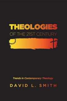 9781625648648-1625648642-Theologies of the 21st Century: Trends in Contemporary Theology