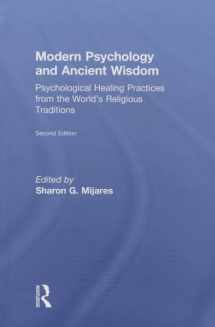 9781138884502-1138884502-Modern Psychology and Ancient Wisdom: Psychological Healing Practices from the World's Religious Traditions
