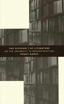 9780226423241-0226423247-The Division of Literature: Or the University in Deconstruction