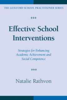 9781572309104-1572309105-Effective School Interventions: Strategies for Enhancing Academic Achievement and Social Competence