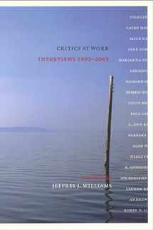 9780814793909-0814793908-Critics at Work: Interviews 1993-2003 (Cultural Front)