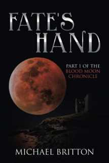 9781664104655-1664104658-Fate's Hand: Part 1 of the Blood Moon Chronicle